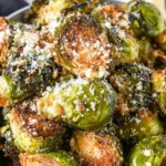 Roasted Crispy Parmesan Garlic Brussels Sprouts